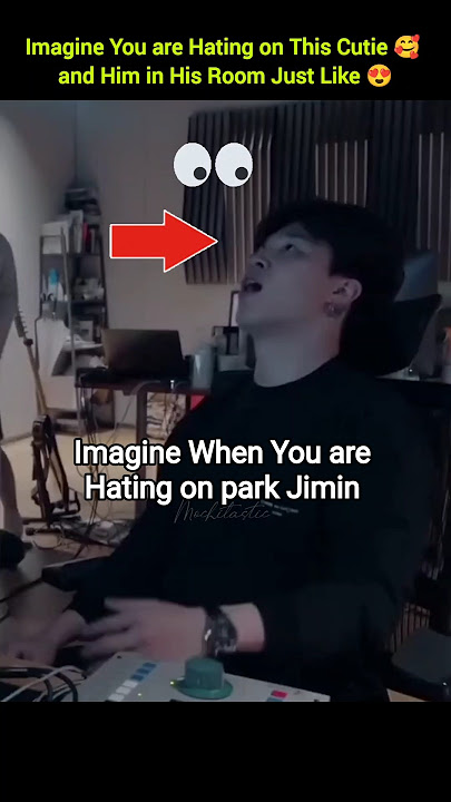 imagine When You are Hating On Park Jimin & Him in His Room Just Like 😍 #jimin #지민 #jiminbts #bts