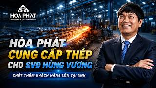 Hoa Phat Steel Enters Vingroup Mega-Project | UK Partner Makes Major Buy!