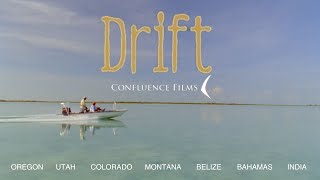 DRIFT - A Confluence Film
