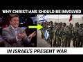 This is the reason why christians should be involved in israels war