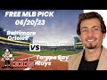 MLB Picks and Predictions - Baltimore Orioles vs Tampa Bay Rays, 6/20/23 Free Best Bets & Odds