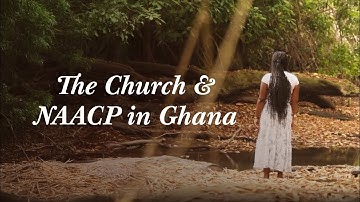 Building Bridges of Faith: The Church and NAACP in Ghana