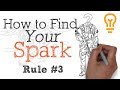 How to Get Motivated and Find Your Spark - Rule #3