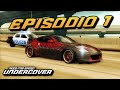 Need For Speed Undercover | Episodio 1 | "Policía Encubierto"