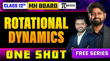 Rotational Dynamics One-Shot |Class 12 Maharashtra Board | Complete Chapter |#hscphysics