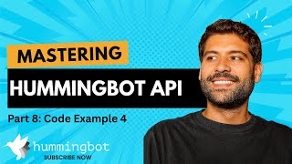 Hummingbot API - Code Example 4 (Part 8)