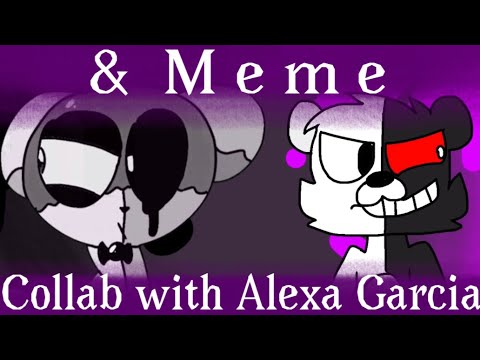 &-meme-(collab-with-alexa-garcia)