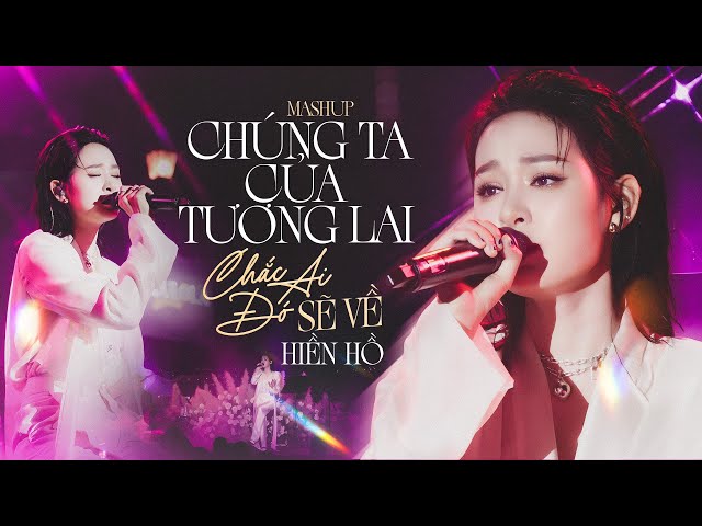 MASHUP CHÚNG TA CỦA TƯƠNG LAI u0026 CHẮC AI ĐÓ SẼ VỀ - HIỀN HỒ live cover at #Lululola class=