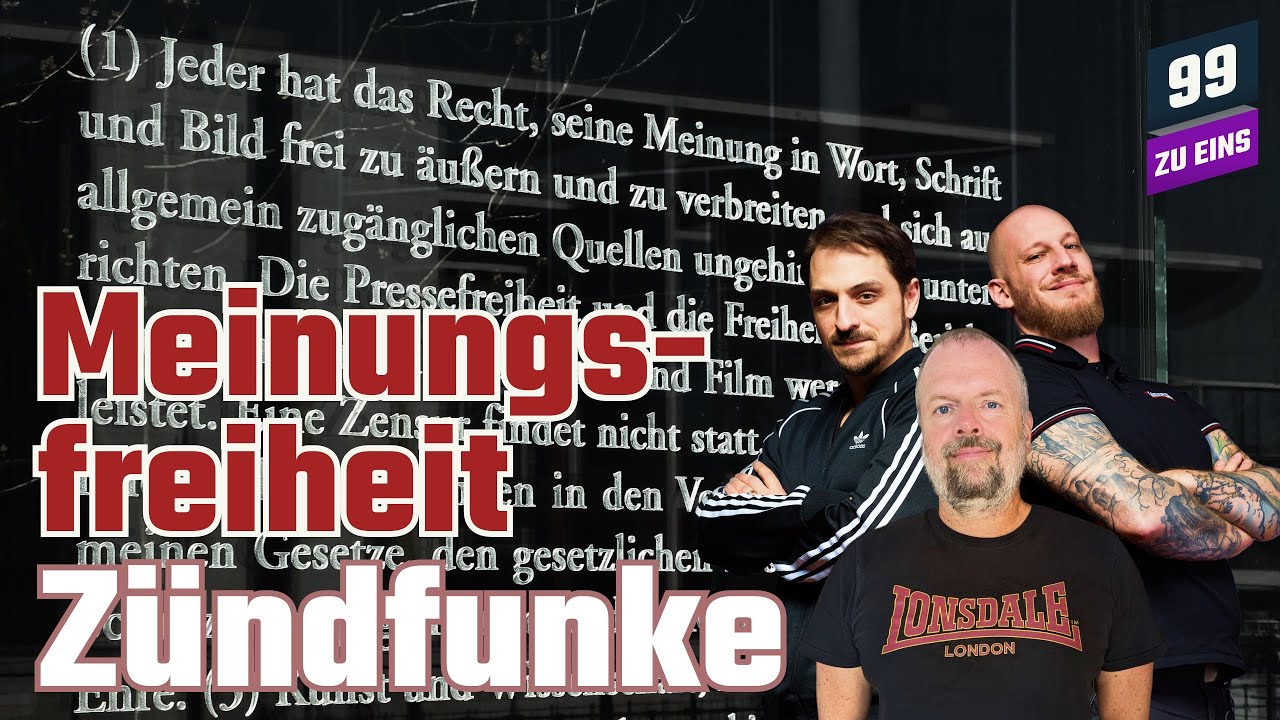 Meinungsfreiheit - Bestimmung und Kritik - 99 ZU EINS - Zündfunke - Ep. 385