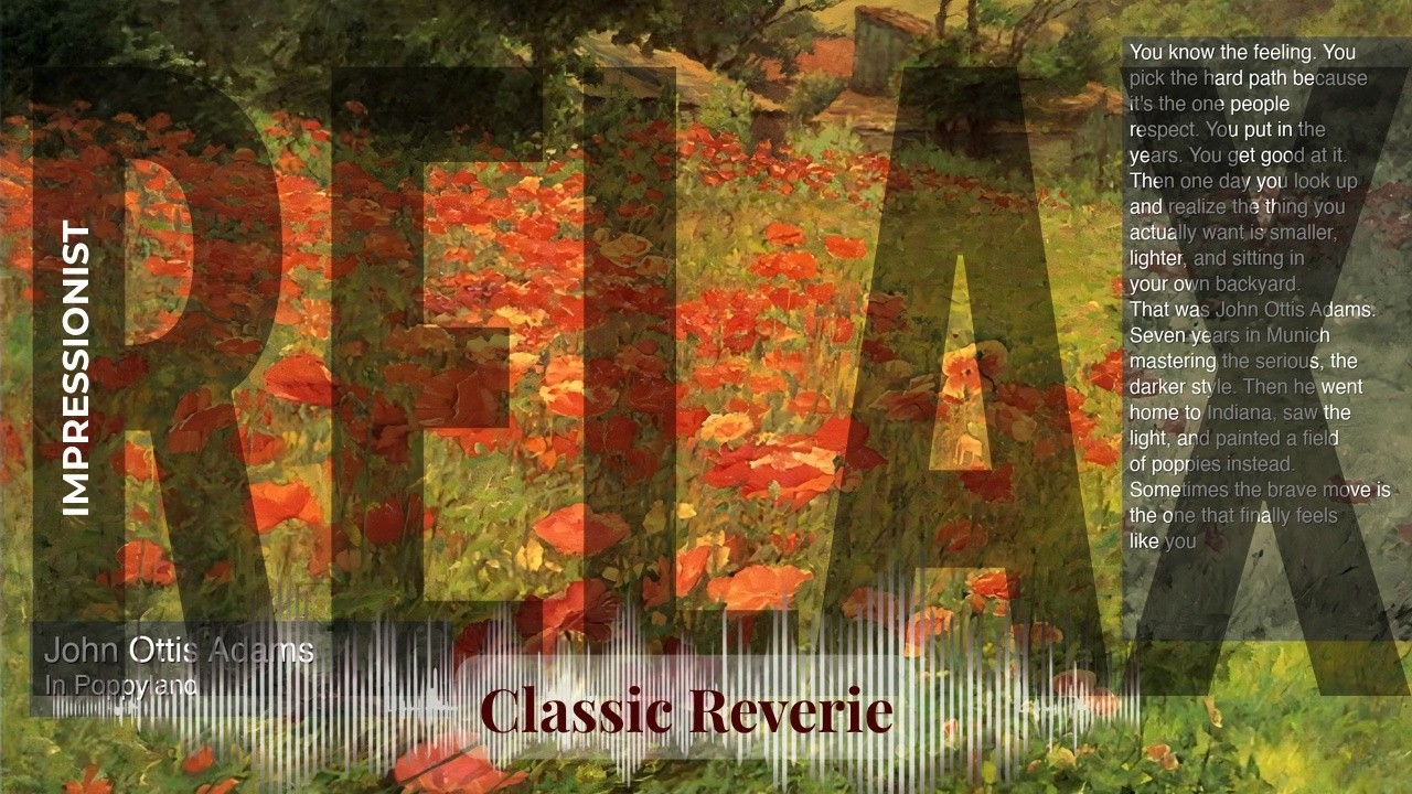Relax - Classic Reverie with Impressionist | Ottis Adams · In Poppyland & others