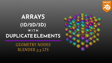 Array (1D/2D/3D) with Duplicate Elements, Geometry Nodes, Blender 3.3 LTS