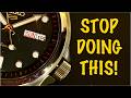 If you're doing this , your watch might get damaged!