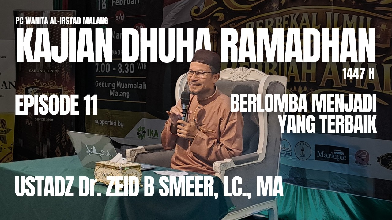 BERLOMBA MENJADI YANG TERBAIK - UST. DR. ZEID B SMEER. Lc., MA.