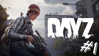 STARTING OUT! - Surviving DayZ - Episode 1
