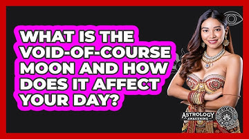 What Is The **void-of-course Moon** And How Does It Affect Your Day? - Astrology Awakening