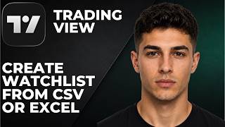 How To Create A Tradingview Watchlist From CSV (Step By Step Beginner Tutorial 2026)
