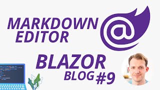 Markdown Editor in a Blazor WebAssembly Application | Blazor Blog Series #9