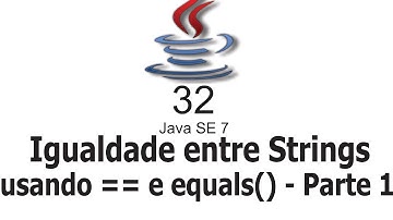 32 - Certificação Java (Igualdade entre Strings usando == e equals() - Parte 1)