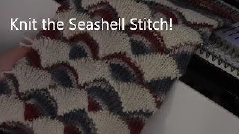 Seashell Stitch to Machine Knit by Diana Sullivan