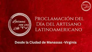 Proclamacion del Dia del Artesano Latinoamericano en la Ciudad de Manassas en el City Hall