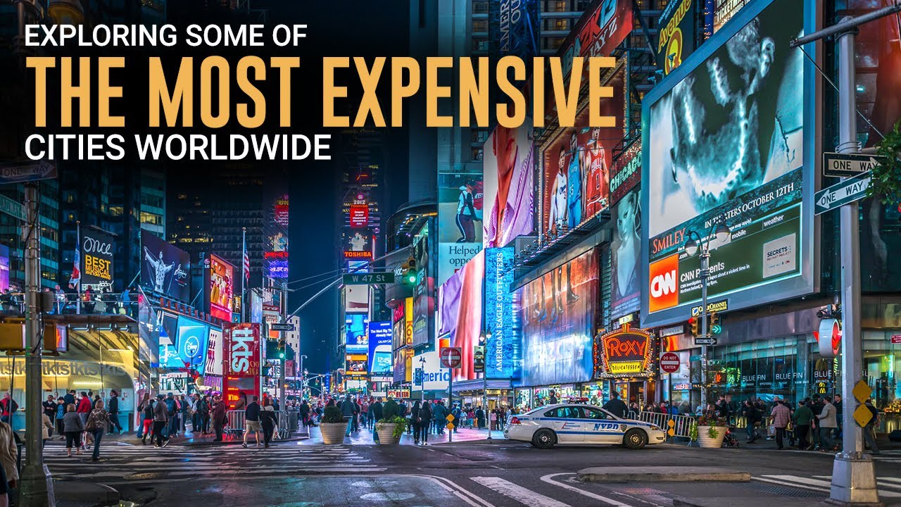 Exploring some of the Most Expensive Cities Worldwide