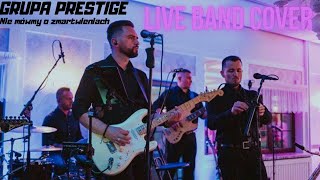 Miniatura de vídeo de "Grupa Prestige-Nie mówmy o zmartwieniach(Seweryn Krajewski) live cover 2019"