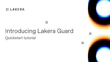 Getting Started with Lakera Guard - Safeguard Your LLMs with Powerful API
