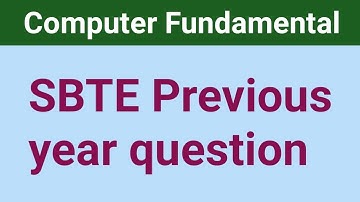 SBTE Previous Year Questions ll Important questions from computer Fundamental ll VVI Questions