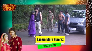 Sanam Mere Humraz TVSerial BtsTODAY EPISODEगुंडों ने किसको और क्यों क्या अगवाह कहानी में आया नया मोड़