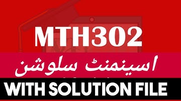 MTH302 Assignment Solution | MTH302 assignment No1 solution 2021 | mth302 latest Assignment Solution