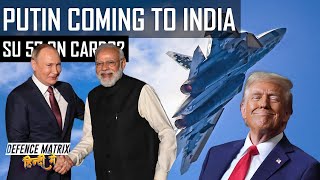 Putin Coming To India | Su 57 on the cards? | हिंदी में