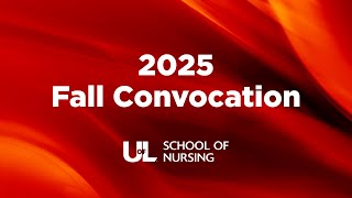 Fall 2025 UofL School of Nursing Convocation Ceremony