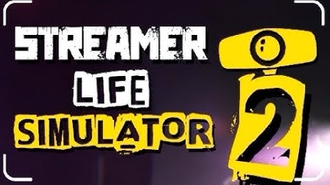 Starting from Zero in Streamer Life Simulator | Let’s Play Ep 1
