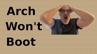 Arch Won't Boot