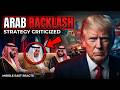 Arab Leaders React as Trump’s Middle East Strategy Faces Criticism