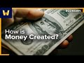 How Is Money Created? | Understanding Fiat Currency