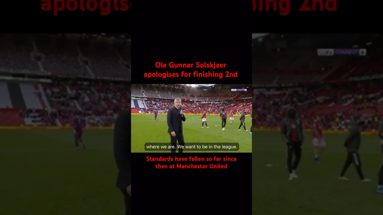 Solskjaer apologises to Manchester United fans for finishing 2nd in the premier league
