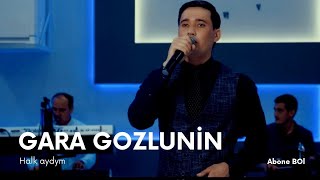 Kuwwat Caryyew - Gara Gozlunin | Turkmen Halk aydymlary | Aydym FM