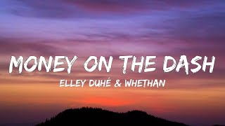 Elley Duhé & Whethan - Money On the Dash (Lyrics) Resimi