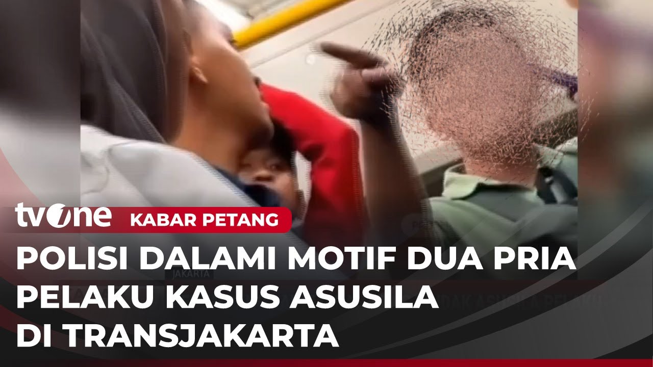 Fakta Terbaru Dua Pria Pelaku Asusila di Transjakarta | Kabar Petang