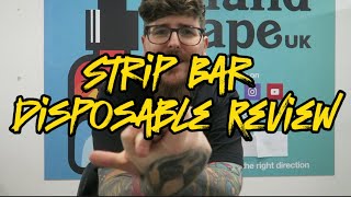 Strip Bar Disposable Review.