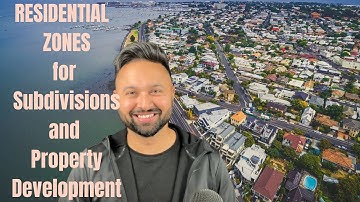 Residential Zones for Subdivisions and Property Development