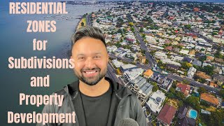 Residential Zones for Subdivisions and Property Development