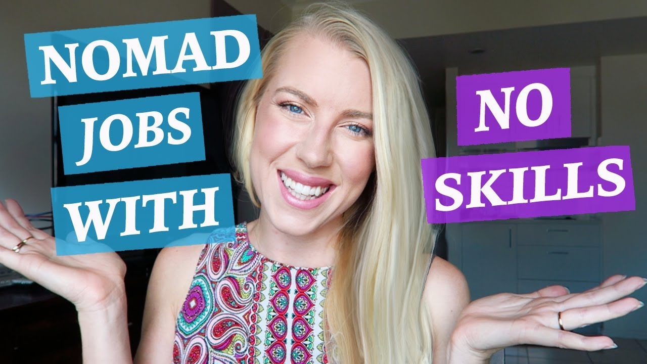 WHAT IF YOU HAVE NO SKILLS? ♡ DIGITAL NOMAD JOB IDEAS YouTube
