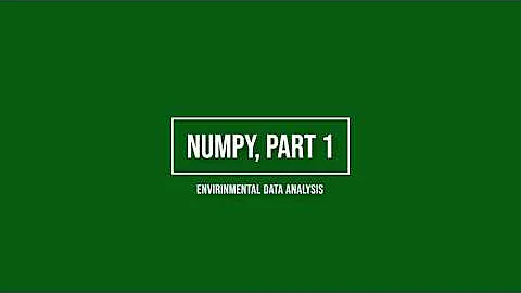 Numpy Part 1 - Environmental Data Analysis