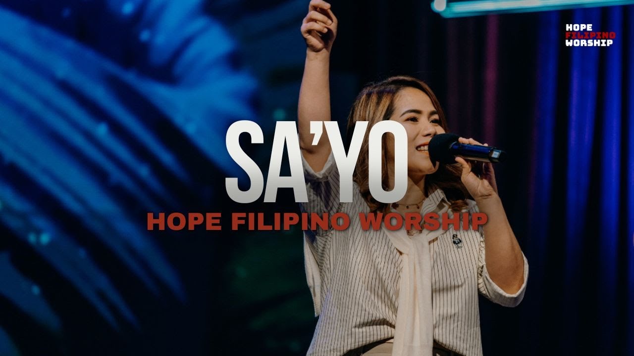 Sa'Yo (Live) - Hope Filipino Worship
