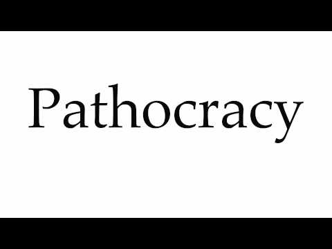 How to Pronounce Pathocracy