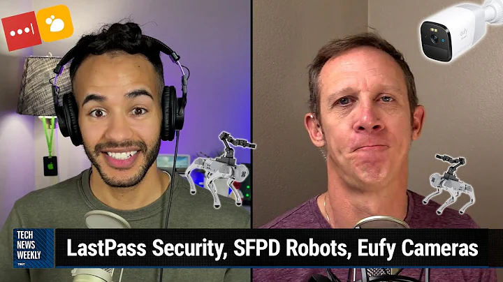 LastPass, Hive, and Eufy's Security Woes - LastPas...