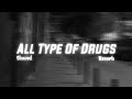 All type of drugs  slowed  reverb  tiktok song 