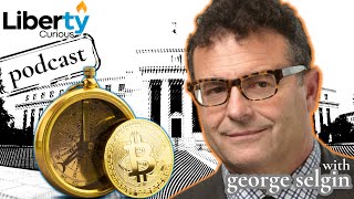 The Future of Money &amp; Banking: Bitcoin, Fractional Reserve, and Free Markets | George Selgin